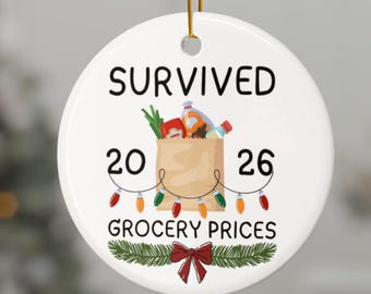 Survived 2026 Grocery Prices Ornament, 2026 in Review Ceramic Christmas Ornament, 2-Side Print, Funny Gift for Friend or Family