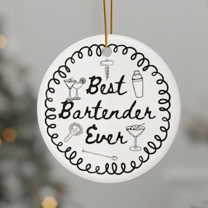 Bartender Gift, Best Bartender Ever Ceramic Christmas Ornament, Festive Bar Decoration, Fun Holiday Gift, Gift for favorite Bartender