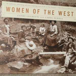Women of the West, soft cover by Cathy Luchetti and Carol Olwell