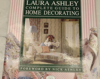 1989 LAURA ASHLEY Complete Guide to Home Decorating Book
