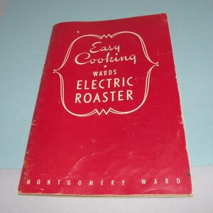 May include: A red booklet with the title "Easy Cooking" in white cursive lettering. The booklet is for a Wards Electric Roaster and has the Montgomery Ward logo at the bottom.