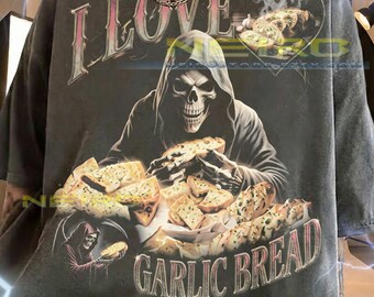 I Love Garlic Bread Grim Reaper Skeleton Death Comfort Colors® Tshirt, Foodie Funny Meme Dark Humor Gothic Art Vintage Bootleg Tee