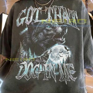Got That Dog In Me Wolf Animal Lover Comfort Colors® Tshirt, Howling Moon Night Forest Wildlife Nature Vintage Bootleg 90s Tee