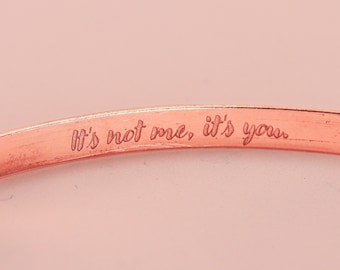 Engraved Message on Custom Cuff in 14K Rose Gold Fill, Engraved Cuff Bracelet, Sarcastic Message On Bracelet, Personalized Cuff Bracelet