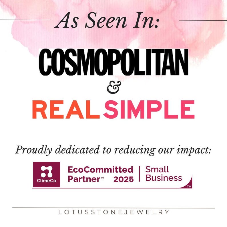 May include: A pink and white watercolor background with the text "As Seen In: COSMOPOLITAN & REAL SIMPLE". Below the text is a logo for ClimeCo with the text "EcoCommitted Partner&trade; 2025 | Small Business&trade;" and the text "LOTUSSTONEJEWELRY".