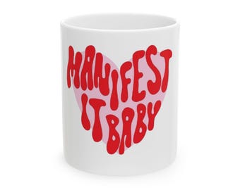 Manifest It Baby Tasse - motivierendes Zitat Kaffeetasse, positive Vibes Geschenk, Gesetz der Anziehungskraft Tasse für Sie