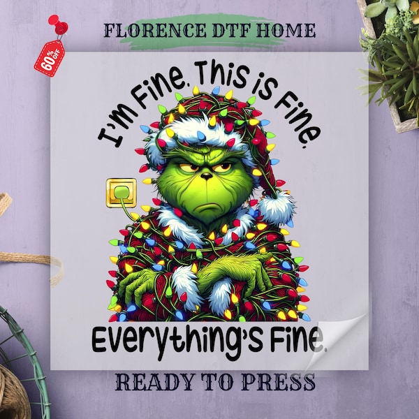 Christmas Grinc-h I'm Fine Everything's Fine Dtf Transfer, Santa Xmas Lights Ready To Press, Unique Xmas Gift Tee Heat Press, Dtf Gang Sheet