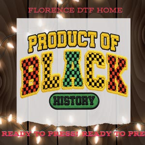 May include: A graphic design with the words "PRODUCT OF BLACK HISTORY" in yellow, black, green, and red checkered letters. The design is on a white background with a wooden texture and string lights.