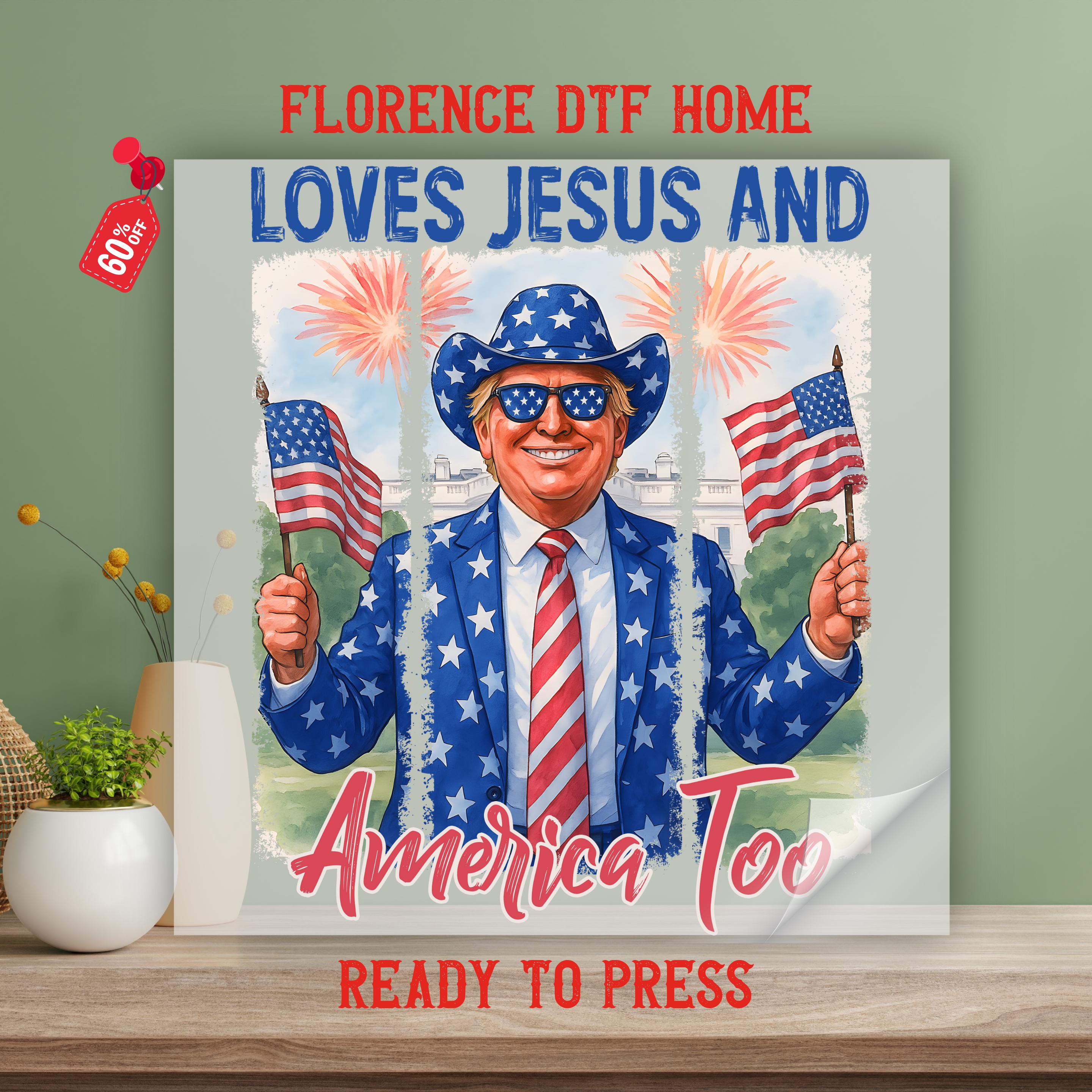 Loves Jesus and America Dtf Transfer, Retro Usa Flag  Ready To Press, Happy 4th Of July Shirt Heat Press, Trump 4th of July Heat Transfer