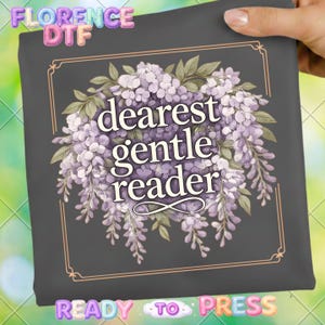 May include: A dark gray square with a floral design and the words "dearest gentle reader" in white. The floral design features purple wisteria and green leaves, framed by a gold border. The text "READY TO PRESS" is at the bottom.