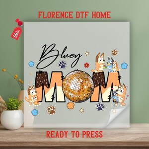Blue Dog Mom Tshirt Dtf Transfer, Bluey Toddler Shirt Sublimation, Autism Advocate Tee Ready To Press, Blue Dog Mothers Day Heat Transfer