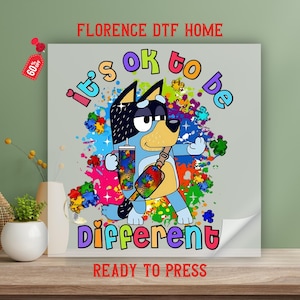 It's Ok To Be Different Dtf Transfer, Autism Mama Sublimation, Autism Advocate Tee Ready To Press, Blue Dog Autism Acceptance Heat Transfer