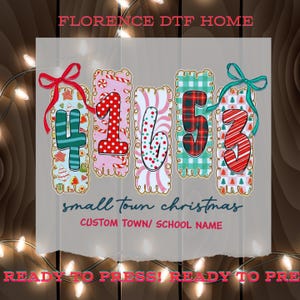 May include: A festive Christmas design with the numbers 4, 1, 6, 5, and 3, each decorated with unique patterns including candy canes, polka dots, and plaid. The design also features the text "small town christmas" and "CUSTOM TOWN/ SCHOOL NAME".