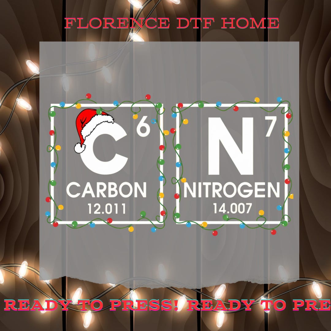 Carbon Nitrogen 67 Science Meme Tee DTF Transfer, Chemistry Teacher ...