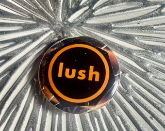 LUSH! • Spooky era • 1.25” pin