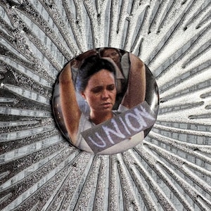 NORMA RAE! Sally field! 1.25” pin  #ooak