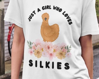 Gift for chicken lovers. mug journal print, Silkie Chicken, Just A Girl Who Loves Silkies, custom tshirt Design Silkie Chicken Fan Farm Pets