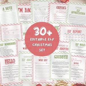 May include: A collection of Christmas-themed printable documents, including elf report cards, wish lists, and notes. The set features a red circle with the text "30+ EDITABLE ELF CHRISTMAS SET" and various designs with red and green borders.