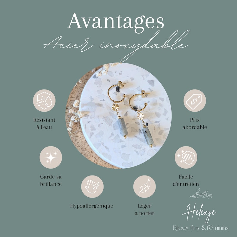 May include: Gold-tone hoop earrings featuring a small star-shaped charm and a cylindrical grey stone pendant. The text on the image reads: Avantages Acier inoxydable, R&eacute;sistant &agrave; l'eau, Prix abordable, Garde sa brillance, Facile d'entretien, Hypoallerg&eacute;nique, L&eacute;ger &agrave; porter, Helexye Bijoux fins & f&eacute;minins.