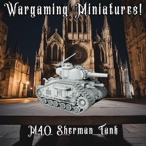 M40 Sherman Battle Tank - 3D Printed Mini - Bases Included (If necessary)