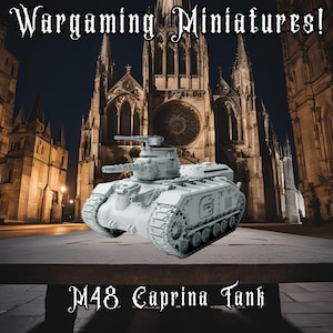 M48 Caprina Tank - 3D Printed Mini - Bases Included (If necessary)