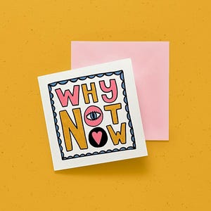 Zitatkarte 'Warum nicht jetzt' – Handgezeichnete Grußkarte 135x135 mm – Recyclingpapier – Positiver Text – Einzigartiges Geschenk – Doppelkarte