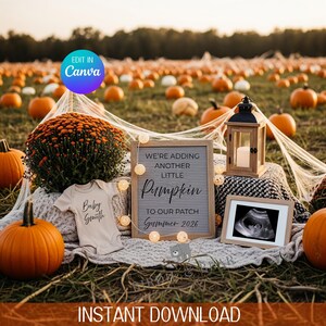 May include: A fall-themed pregnancy announcement with pumpkins, a sign reading "We're adding another little Pumpkin to our patch Summer 2026", a baby onesie, and an ultrasound image. The scene is set in a pumpkin patch with a decorative lantern.