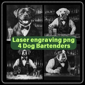 Può includere: Quattro immagini in bianco e nero di cani vestiti da barman. Ogni cane indossa un papillon e un gilet. I cani tengono bicchieri e bottiglie. Il testo "Laser engraving png 4 Dog Bartenders" è in cima all'immagine.