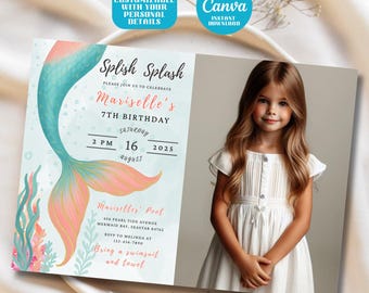 May include: A birthday invitation with a mermaid theme, featuring a photo of a young girl. The invitation includes a teal and coral mermaid tail design, the text "Splish Splash", and party details. It also includes the text "Easily Customizable" and "Canva Instant Download".