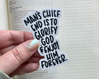 Man's Chief End Sticker