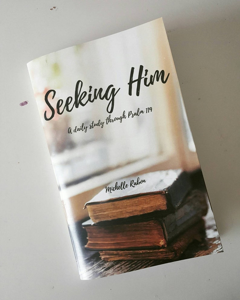 Seeking Him a 22 Day Study Through Psalm 119 Bible Study - Etsy