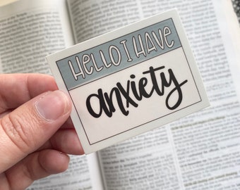 Hello I have Anxiety Sticker