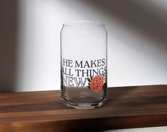 He Makes All Things New Can-shaped glass / Iced Coffee Glass / Bridal Shower Gift / Easter Drinkware / Housewarming Gift