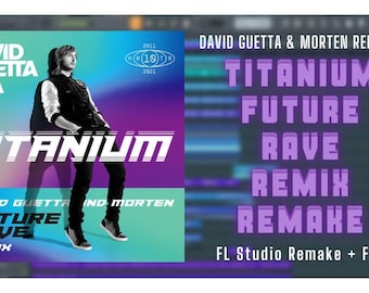 Remake de FL Studio - David Guetta & Sia - Titanium (Future Rave Remix)