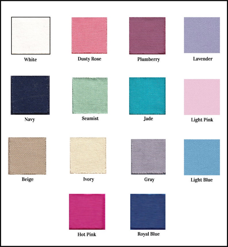 May include: Swatch card showing 14 different fabric colors, including white, dusty rose, plumberry, lavender, navy, seamist, jade, light pink, beige, ivory, gray, light blue, hot pink, and royal blue.