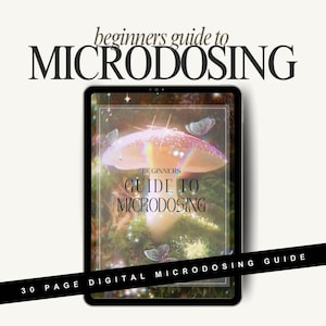 Microdosing Guide / How to Microdose / Psilocybin Mushrooms / Psychedelic Integration / Microdosing Tracker