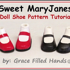 Sweet MaryJane No Sew Doll Shoes Patron PDF Tutoriel illustré Bratz Moxie Blythe et autres poupées mode par Grace Filled Hands
