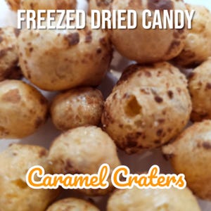 Freeze Dried Caramel Craters Crunch Light Airy Chocolate Caramel Candy
