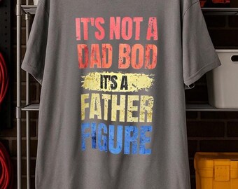Dad Bod T-Shirt: Proud Father Figure Heavy Cotton Tee