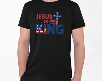Jesus is King T-Shirt: Christian USA Flag Graphic, Faith & Freedom