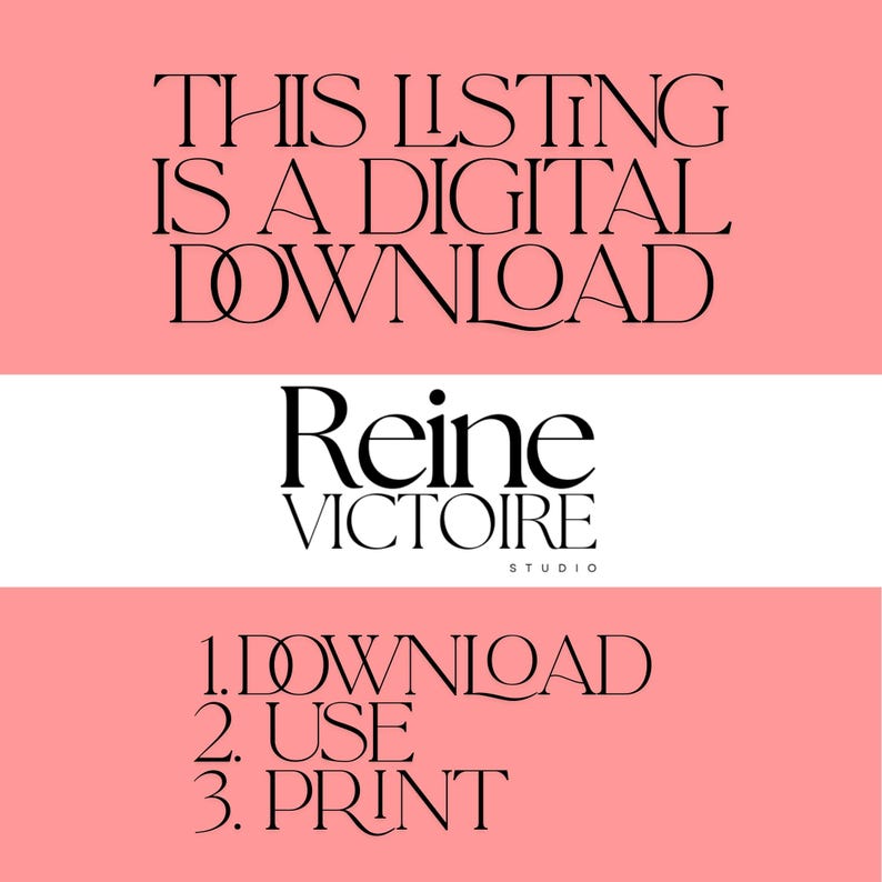 Puede incluir: Anuncio de descarga digital con el texto "THIS LISTING IS A DIGITAL DOWNLOAD". Debajo est&aacute; el texto "Reine Victoire Studio". La parte inferior de la imagen tiene el texto "1. DOWNLOAD 2. USE 3. PRINT" sobre un fondo rosa.