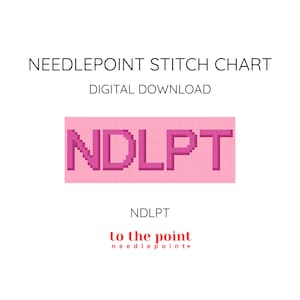 May include: A digital download image featuring a needlepoint stitch chart. The image includes the text "NEEDLEPOINT STITCH CHART DIGITAL DOWNLOAD." A pink rectangle displays the letters "NDLPT" in a pixelated font. Below, the text "NDLPT" and "to the point needlepoint" are shown.