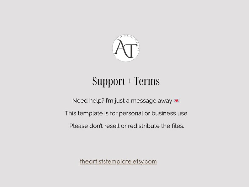 May include: A light grey background with the text "Support + Terms". The text includes the phrase "Need help? I'm just a message away" and "This template is for personal or business use." The Etsy shop URL is also included.
