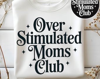 Overstimulated Moms Club PNG SVG: Trendy Mom Life (Digital Download)