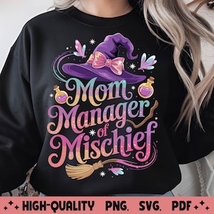 Magical Mom Manager of Mischief Png Svg, Magical Mom Png, Witch Mom Gift, Magical Mom, Mothers Day Gift, Wizard Mom, Cricut Sublimation.