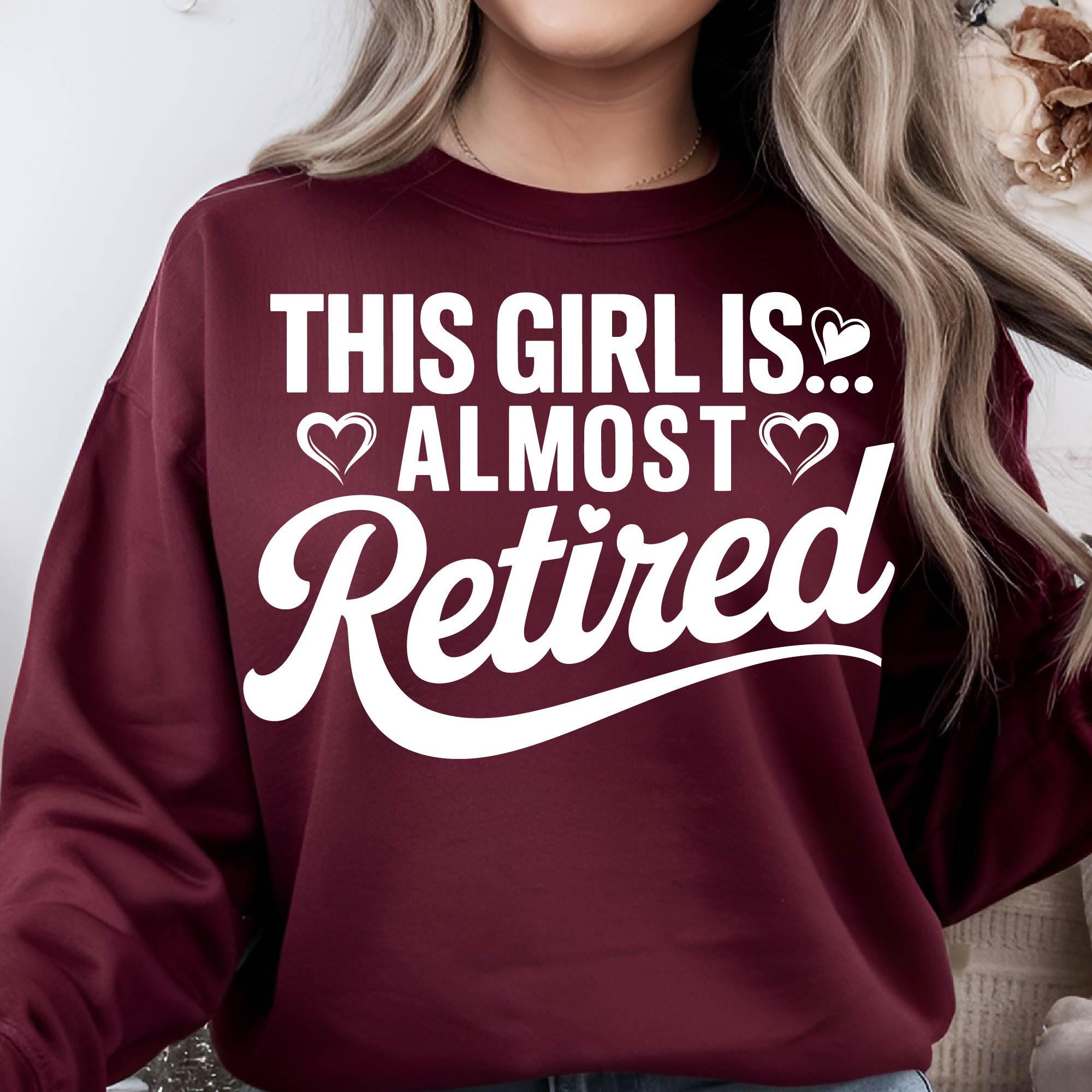 This Girl is Almost Retired Png Svgn, Funny Retirement Countdown Png ...