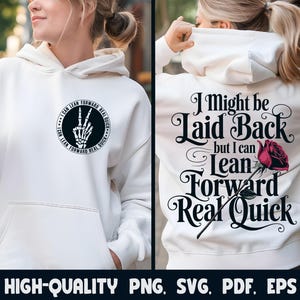 I Might Be Laid Back But I Can Lean Forward Real Quick SVG PNG Sarcasm Trendy Shirt Files Instant Download Svg File for Cricut Sublimation.