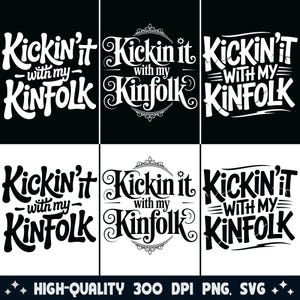 kickin it with my kinfolk Png svg, Family Reunion svg, Trendy Shirt, Family Reunion Shirt, kinfolk SVG, Svg File for Cricut Sublimation.