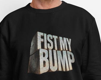 Fist My Bump Sweatshirt: Project Hail Mary, Sci-Fi Book Fan Gift