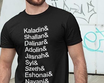 May include: A black t-shirt with white text listing the names of characters from the book "The Stormlight Archive" by Brandon Sanderson. The text reads: "Kaladin& Shallan& Dalinar& Adolin& Jasnah& Syl& Szeth& Eshonai& Navani& Odium."